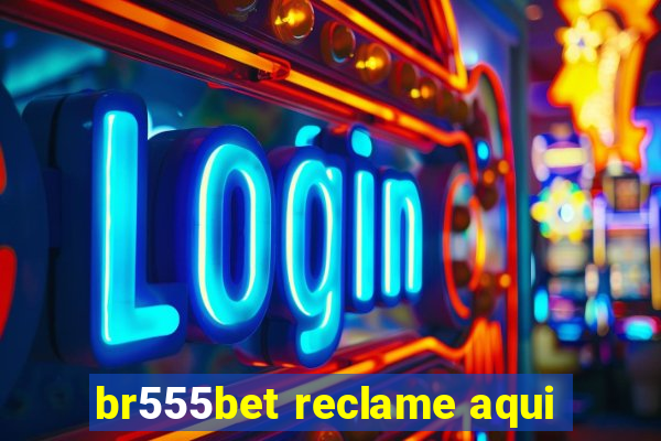 br555bet reclame aqui